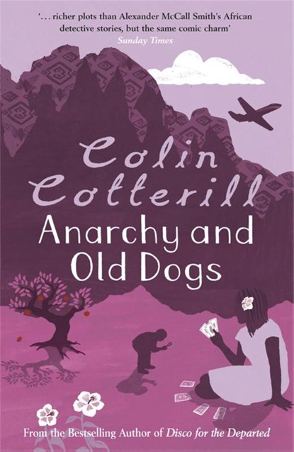 Anarchy and Old Dogs, Colin Cotterill - Paperback - 9781847247841