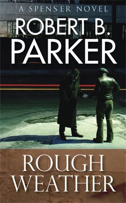 Rough Weather (A Spenser Mystery), Robert B. Parker - Paperback - 9781847249593