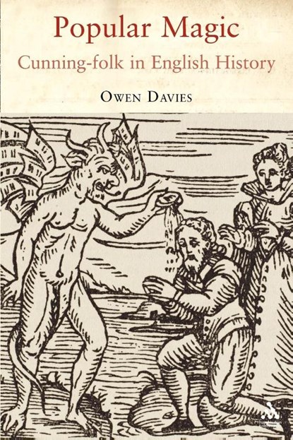Popular Magic: Cunning-folk in English History, Owen (University of Hertfordshire Davies - Paperback - 9781847250360