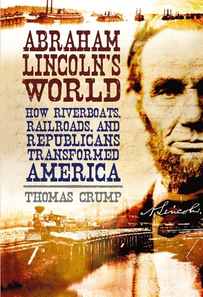 Abraham Lincoln's World, Dr Thomas Crump - Gebonden - 9781847250575