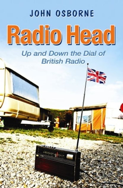 Radio Head, John Osborne - Ebook - 9781847377401