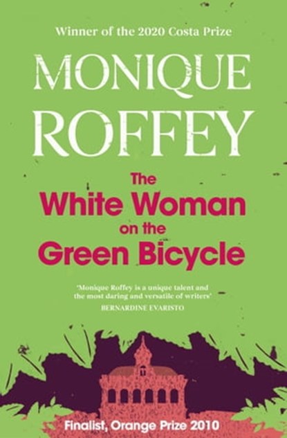 The White Woman on the Green Bicycle, Monique Roffey - Ebook - 9781847378026