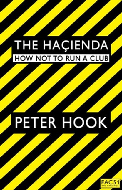 The Hacienda, Peter Hook - Ebook - 9781847378477