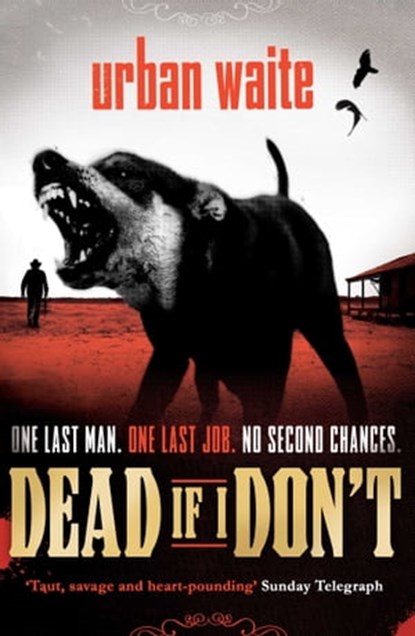 Dead If I Don't, Urban Waite - Ebook - 9781847379719