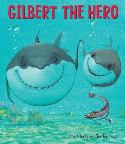 Gilbert the Hero, CLARKE,  Jane - Paperback - 9781847382931