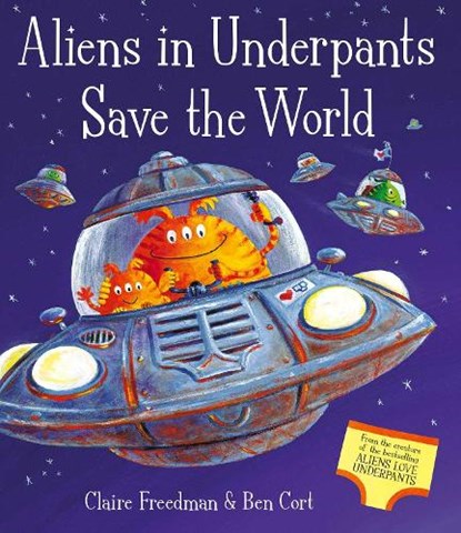 Aliens in Underpants Save the World, Claire Freedman - Paperback - 9781847383020