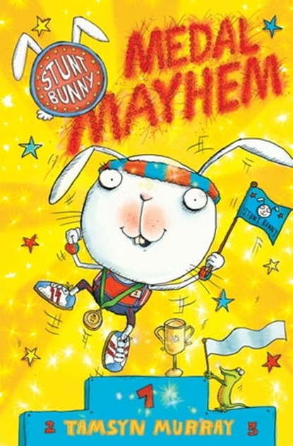 Stunt Bunny: Medal Mayhem, Tamsyn Murray - Ebook - 9781847388315