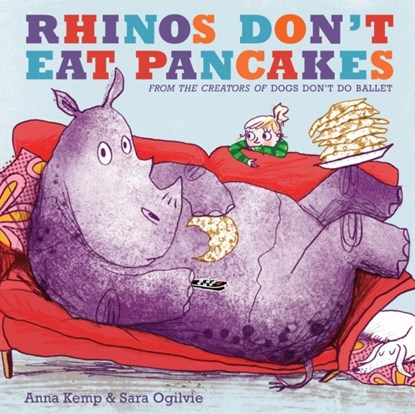 Rhinos Don't Eat Pancakes, Anna Kemp - Paperback - 9781847388780