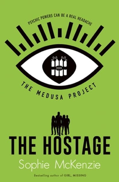 The Medusa Project: The Hostage, Sophie McKenzie - Ebook - 9781847388919