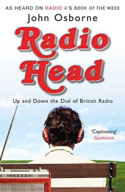 Radio Head, John Osborne - Paperback - 9781847392541