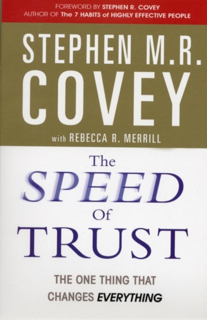The Speed of Trust, Stephen M. R. Covey - Paperback - 9781847392718