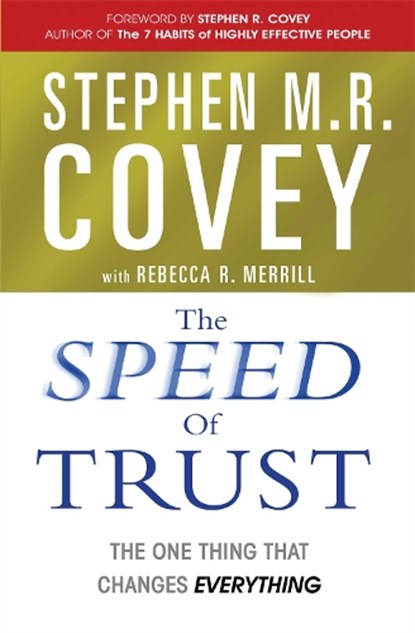 The Speed of Trust, Stephen M. R. Covey - Paperback - 9781847392718