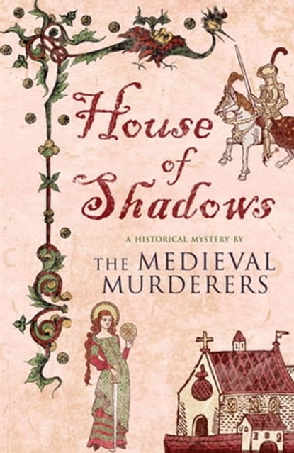 House of Shadows, The Medieval Murderers - Ebook - 9781847394873