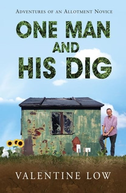 One Man and His Dig, Valentine Low - Ebook - 9781847394903