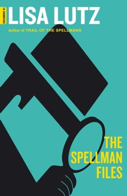 The Spellman Files, Lisa Lutz - Ebook - 9781847396204