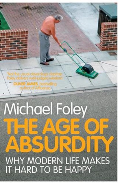The Age of Absurdity, Michael Foley - Paperback - 9781847396273