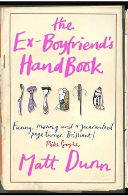 The Ex-Boyfriend's Handbook, Matt Dunn - Ebook - 9781847396594