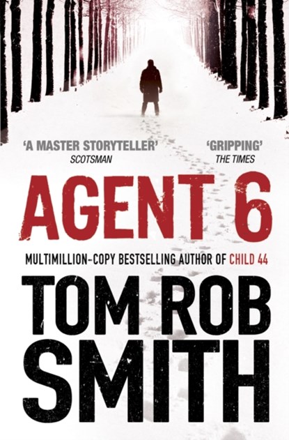 Agent 6, Tom Rob Smith - Paperback - 9781847396747