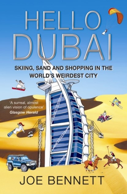 Hello Dubai, Joe Bennett - Paperback - 9781847398307