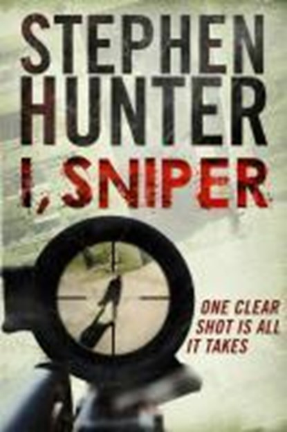 I, Sniper, Stephen Hunter - Paperback - 9781847399113