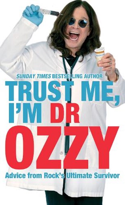 Trust Me, I'm Dr Ozzy, Osbourne, Ozzy - Paperback - 9781847445063