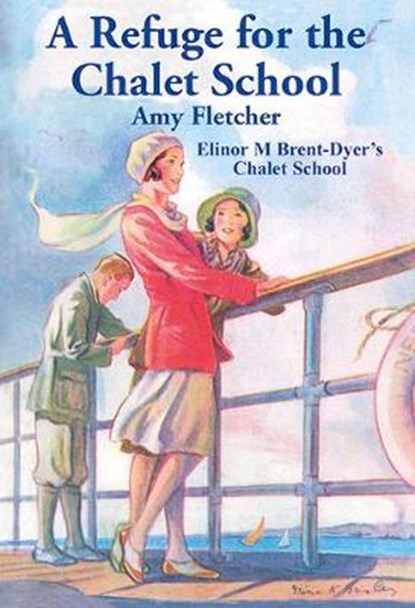 A Refuge for the Chalet School, FLETCHER,  Amy - Paperback - 9781847452610