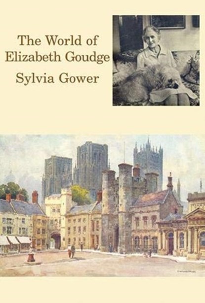 The World of Elizabeth Goudge, Sylvia Gower ; Goudge - Paperback - 9781847452818