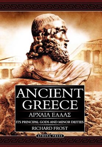 Ancient Greece, Richard Frost - Gebonden - 9781847483812