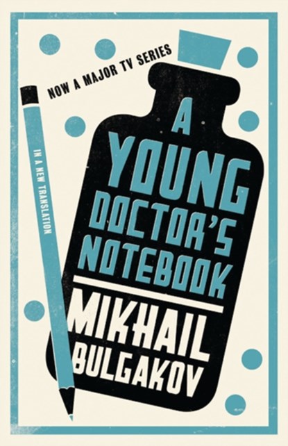 A Young Doctor's Notebook: New Translation, Mikhail Afanasevich Bulgakov - Paperback - 9781847492869