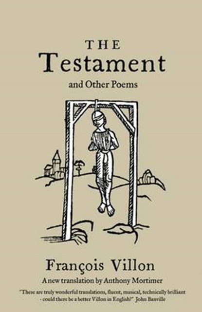Villon, F: Testament and Other Poems, VILLON,  Francois - Gebonden - 9781847493286