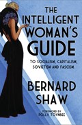 The Intelligent Woman's Guide | Bernard Shaw | 