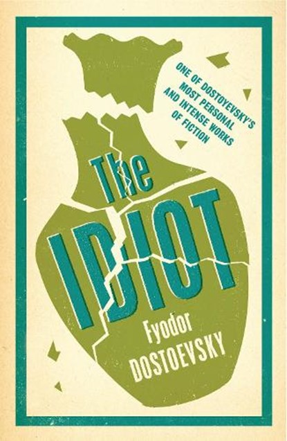 The Idiot: New Translation, Fyodor Dostoevsky - Paperback - 9781847493439