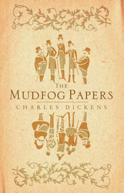 The Mudfog Papers, Charles Dickens - Paperback - 9781847493484
