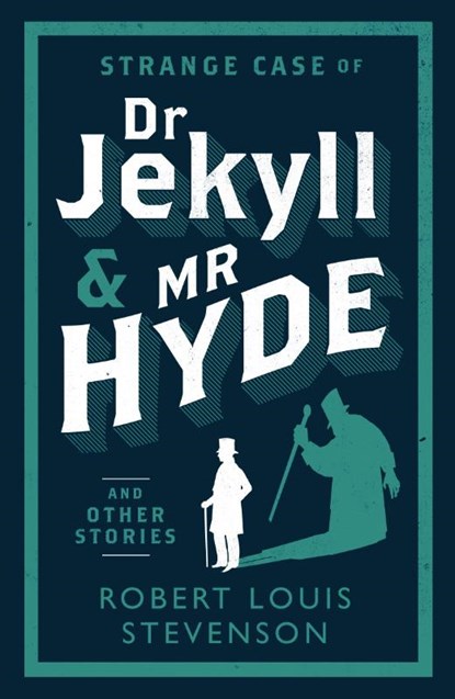 Strange Case of Dr Jekyll and Mr Hyde and Other Stories, Robert Louis Stevenson - Paperback - 9781847493781