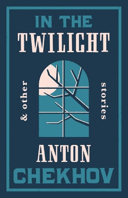 In the Twilight, Anton Chekhov - Paperback - 9781847493835