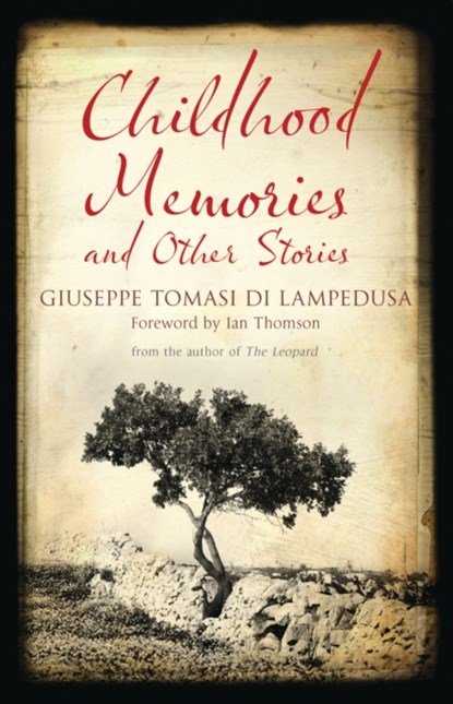 Childhood Memories and Other Stories, Giuseppe Tomasi di Lampedusa - Paperback - 9781847493989