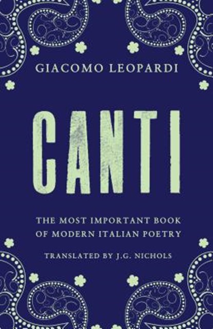 Leopardi, G: Canti, LEOPARDI,  Giacomo ; Nichols, J. G. - Paperback - 9781847494672