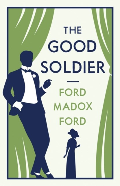 The Good Soldier, Ford Madox Ford - Paperback - 9781847494955
