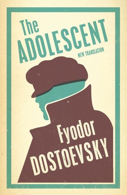 The Adolescent: New Translation, Fyodor Dostoevsky - Paperback - 9781847494993