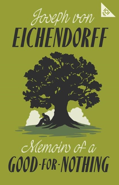 Memoirs of a Good-for-Nothing, Joseph von Eichendorff - Paperback - 9781847495174