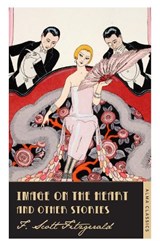 Image on the Heart and Other Stories - F. Scott Fitzgerald - 9781847495655