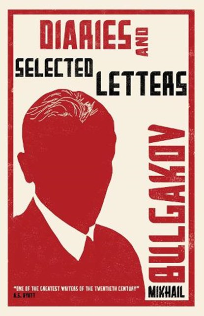 Diaries and Selected Letters, Mikhail Bulgakov - Paperback - 9781847496058