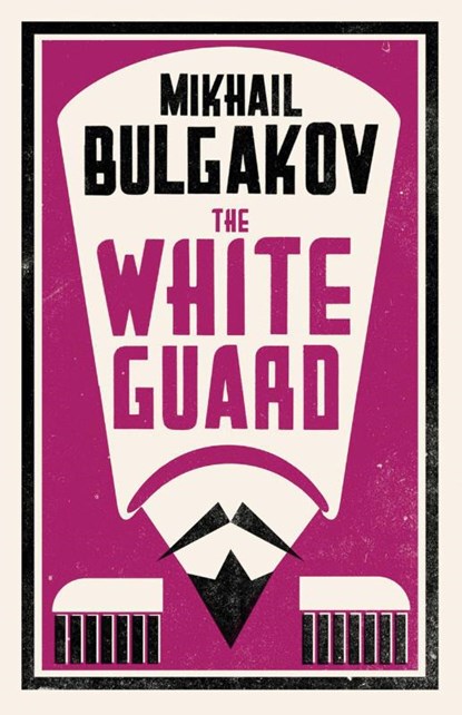 The White Guard: New Translation, Mikhail Bulgakov - Paperback - 9781847496201