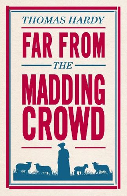 Far From the Madding Crowd, Thomas Hardy - Paperback - 9781847496300