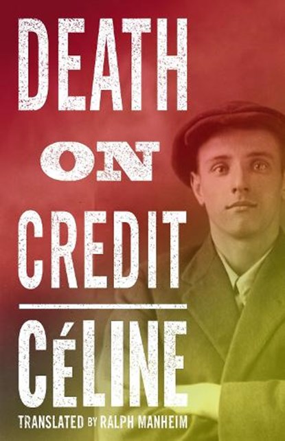 Death on Credit, Louis-Ferdinand Celine - Paperback - 9781847496348