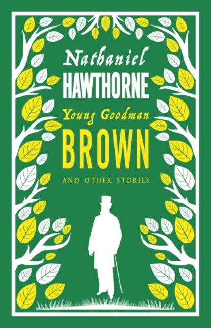 Young Goodman Brown and Other Stories, Nathaniel Hawthorne - Paperback - 9781847496522