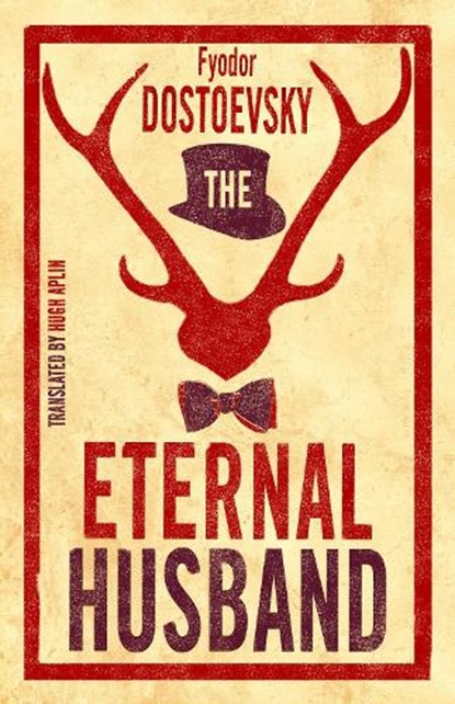 The Eternal Husband: New Translation, Fyodor Dostoevsky - Paperback - 9781847496560