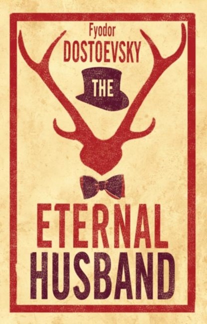 The Eternal Husband, Fyodor Dostoevsky - Paperback - 9781847496560