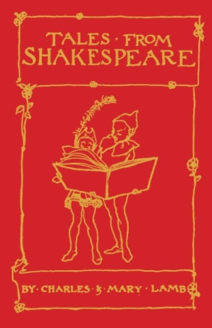 Tales from Shakespeare, Mary Lamb ; Charles Lamb ; Sir Arthur Rackham - Paperback - 9781847496775