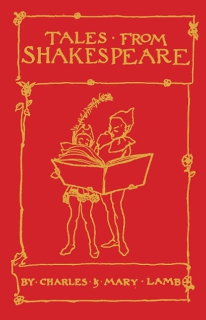 Tales from Shakespeare, Mary Lamb ; Charles Lamb ; Sir Arthur Rackham - Paperback - 9781847496775